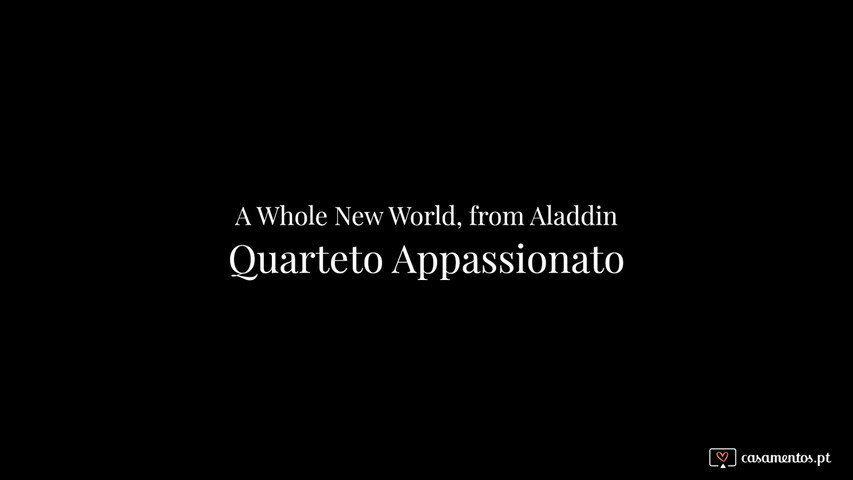 Quarteto Appassionato - A Whole New World 