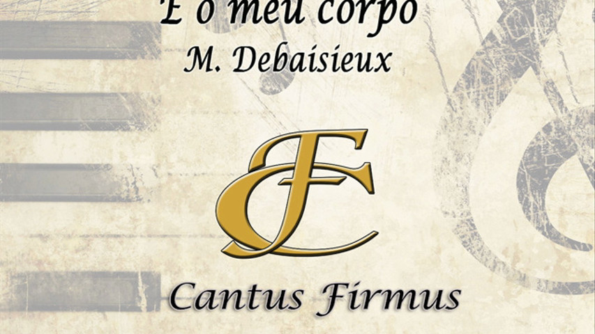 É o meu corpo - Cantus Firmus