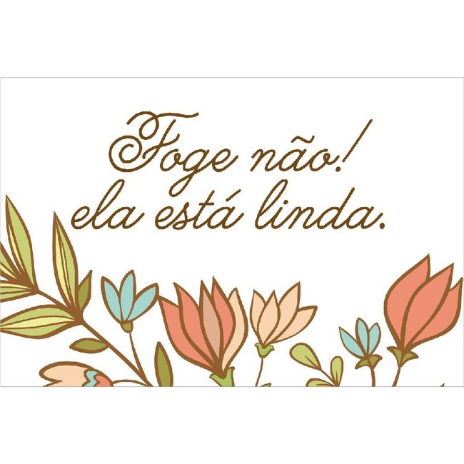 Sugestões de frases para a minha filha levar numa placa - 3