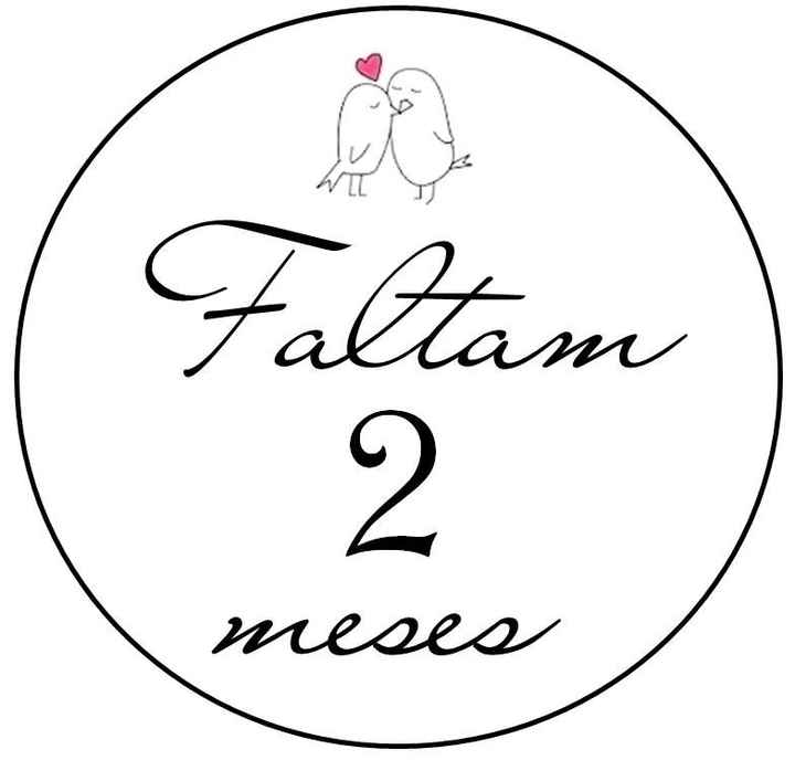 Faltam 2 meses