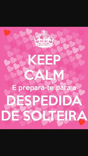 E amanhã há despedida de solteira!! - 2