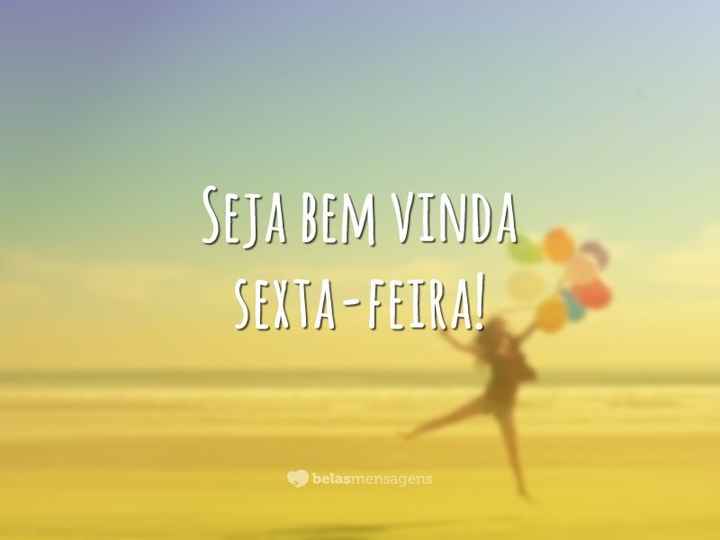 Bem vinda Sexta-Feira 
