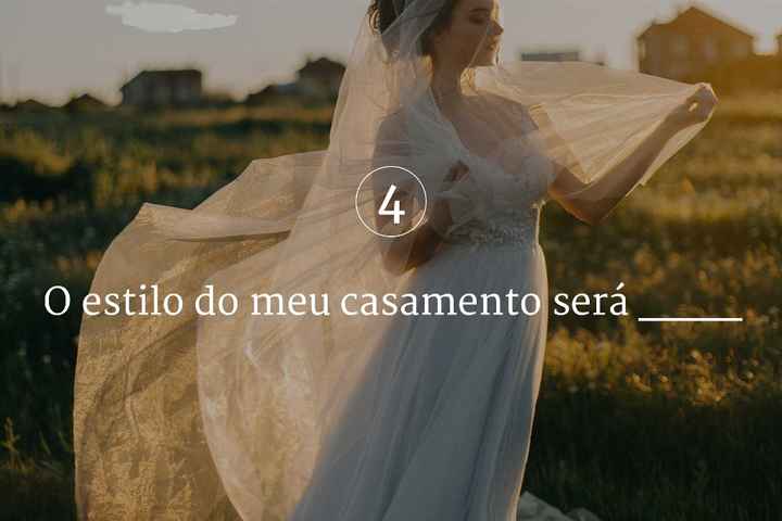 O estilo do meu casamento será...
