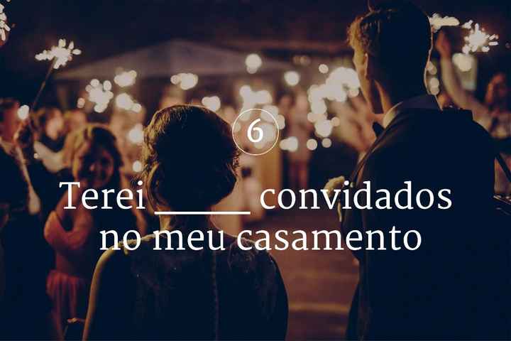 Quantos convidados vão ter? 