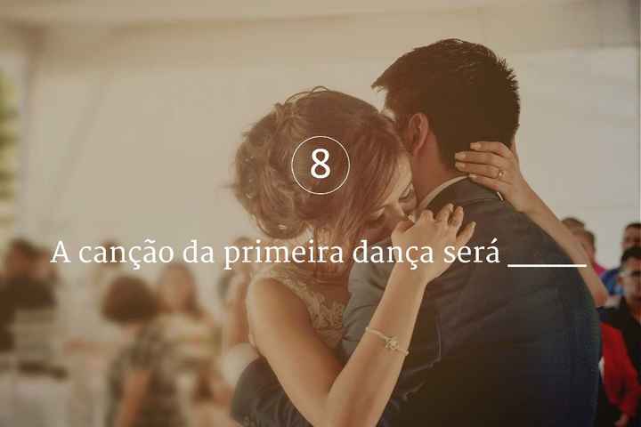 A canção da primeira dança será....