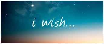 i wish