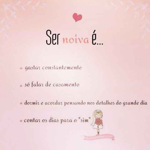 Ser noiva é...