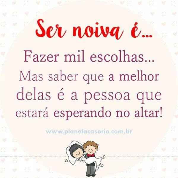 Ser noiva é...