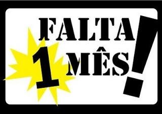 Faltam 30 dias!!! - 2
