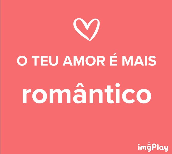 o nosso amor é romântico - 1