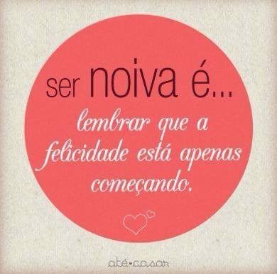 Ser noiva é...