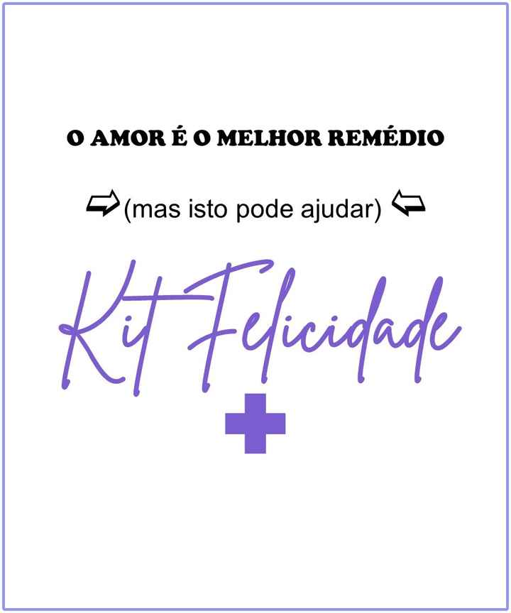 Kit felicidade - 3