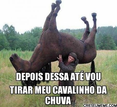 tirar o cavalinho da chuva