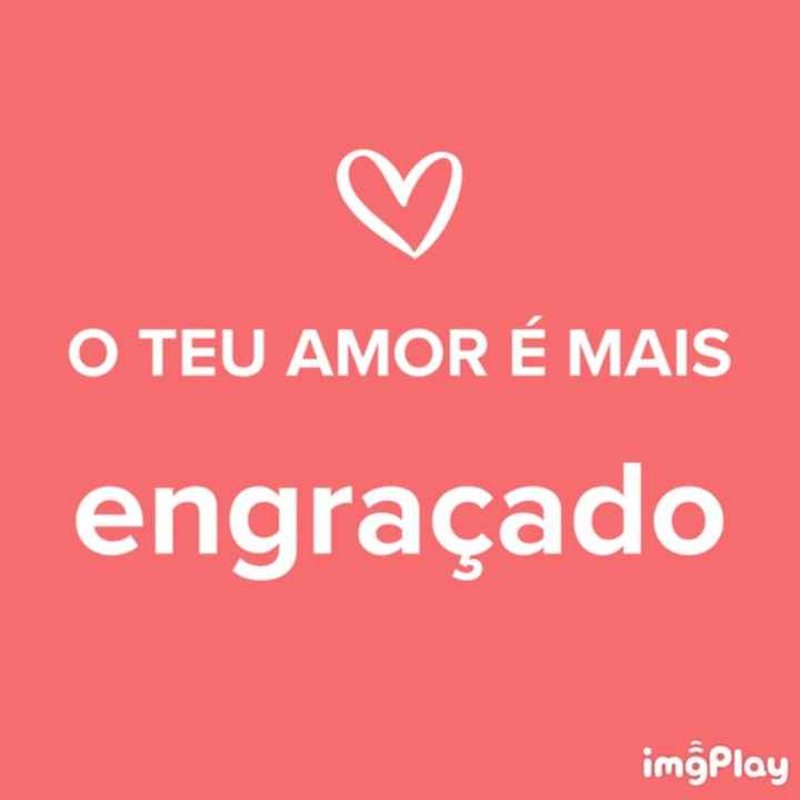 o amor da Inês é engraçado - 1