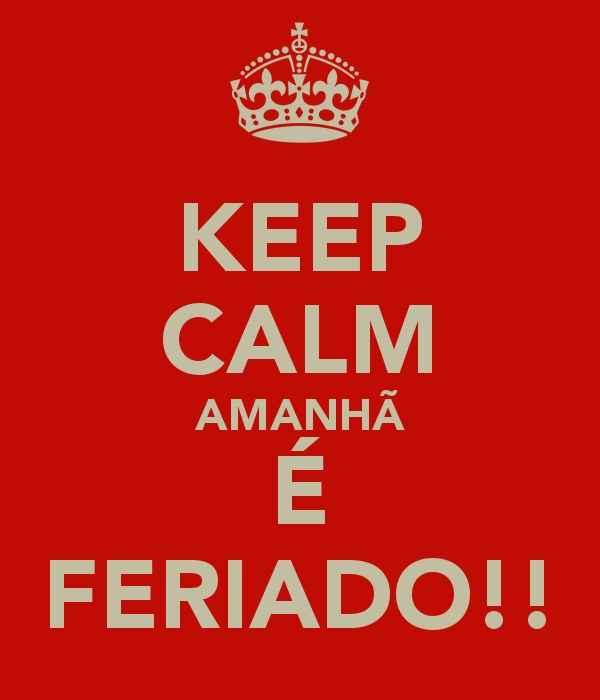 Amanhã feriado :) - 1