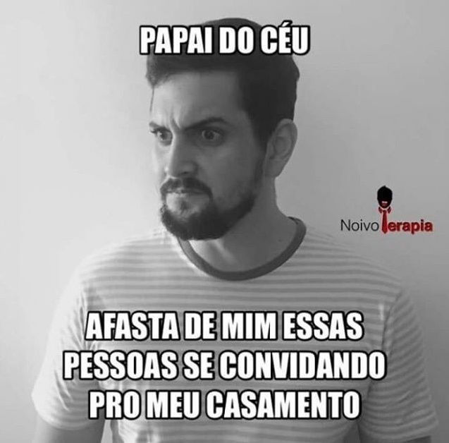 ahahahahah ri-me imenso.... mas sobretudo porque esta imagem é o pensamento do noivo neste momento. 