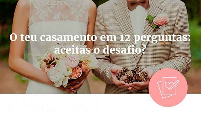 O teu casamento em 12 perguntas: responde e GANHA UM 🎁! - 1