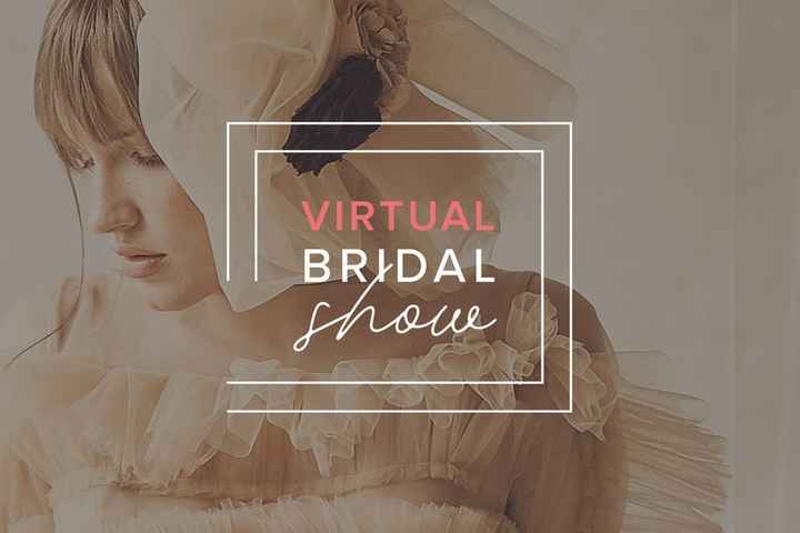 Virtual Bridal Show 2020 | 2021 😍😍 - 1