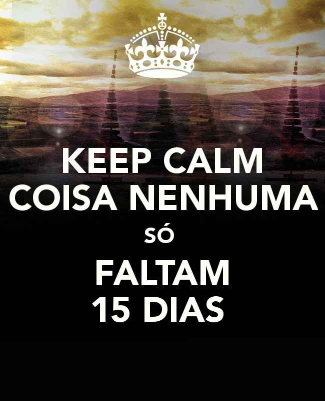 Faltam 15 dias 
