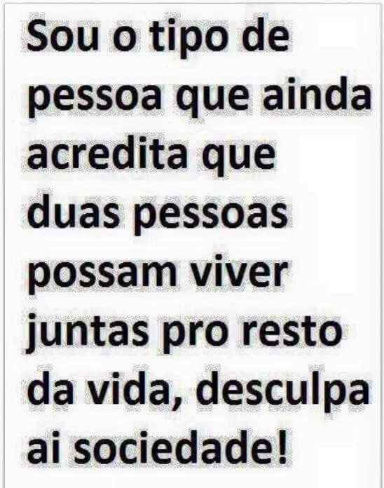Sou do tipo de pessoa que acredita! 