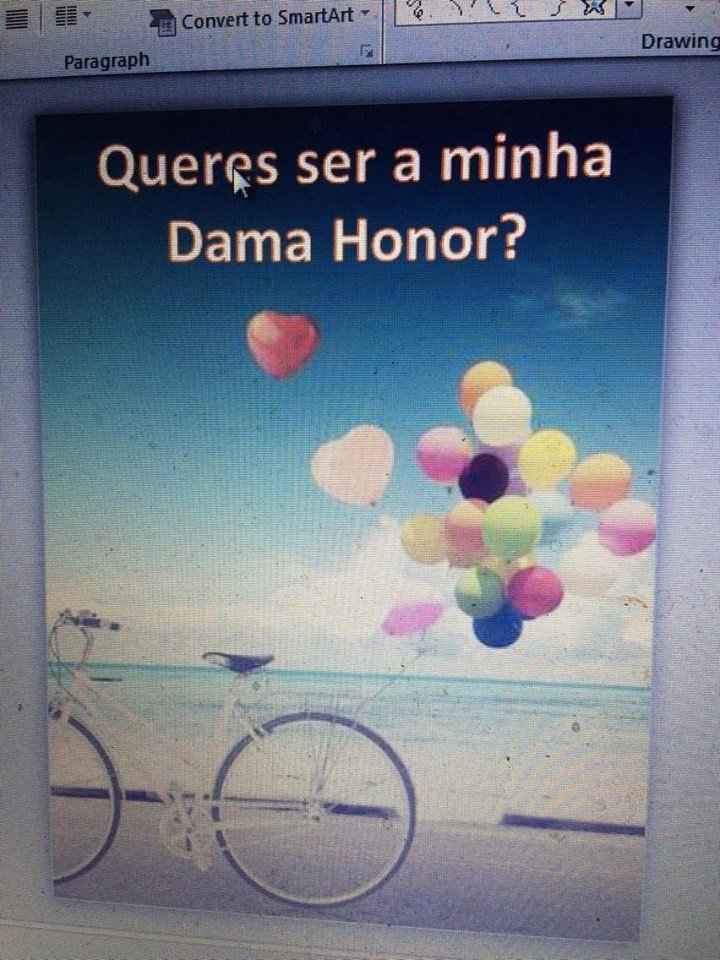 dama honor ---  ira com um miminho junto 