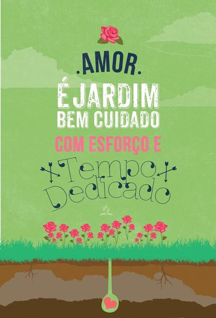 O amor é um jardim...