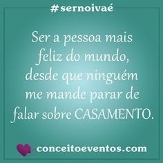 Ser noiva e:
