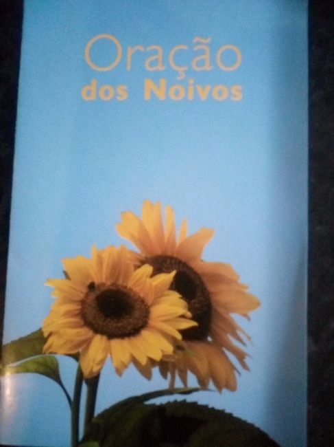 Oração dos Noivos e tudo nesta nossa fase tem a presença de Girassóis- a flor favorita da minha mãe 