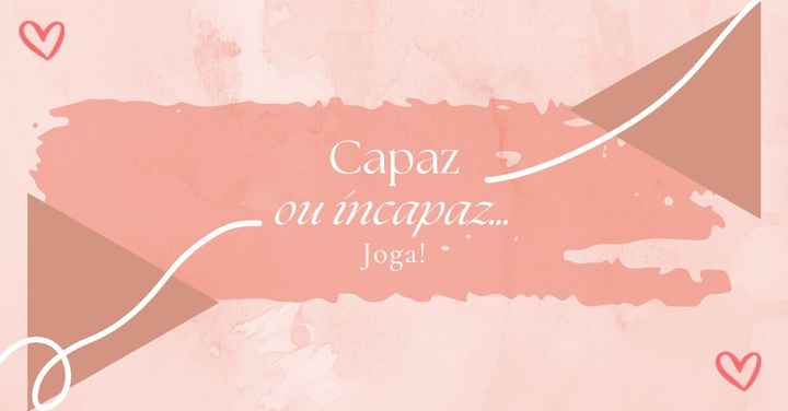 Capaz ou incapaz de usar no teu casamento?! Joga! 😁 - 1