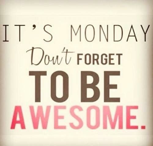 It's monday baby!