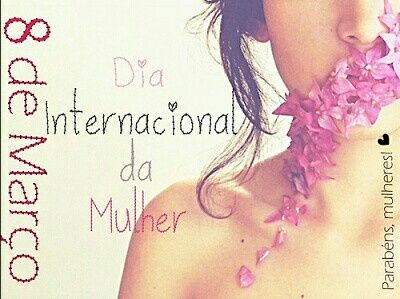 Feliz dia das mulheres - 1