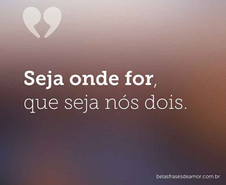 Desafio - o nosso amor numa frase ! - 1