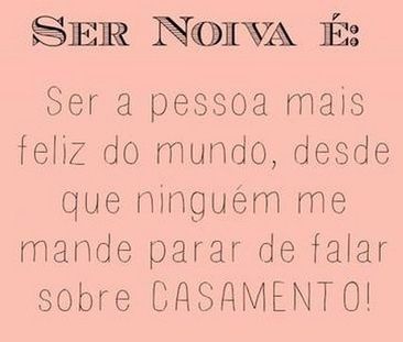 Ser noiva é... - 2
