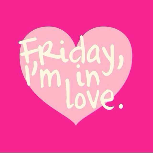 Friday, i'm in love! - 1