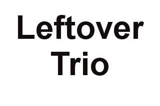 Leftover Trio