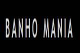 Banho Mania