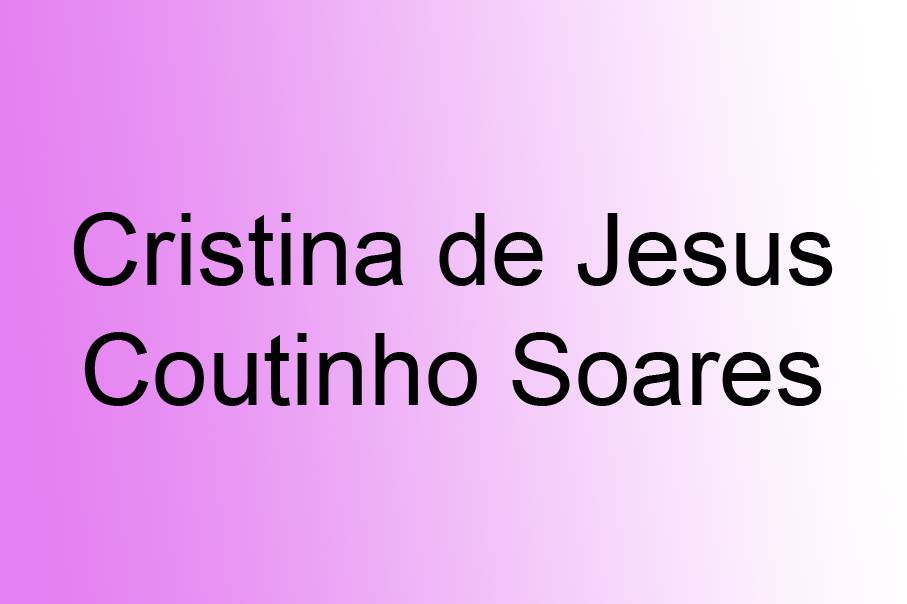 Cristina de Jesus Coutinho Soares